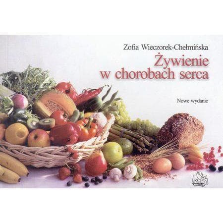 Żywienie w chorobach serca - Poradnik PZWL Zofia Wieczorek-Chełmińska