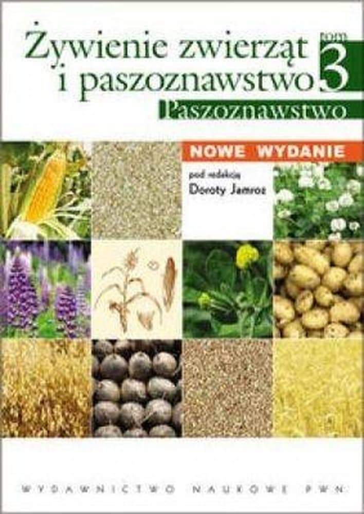 Żywienie zwierząt i paszoznawstwo T3 - praca zbiorowa PWN